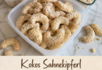 Kokos-Sahnekipferl – zart, mürbe und herrlich aromatisch